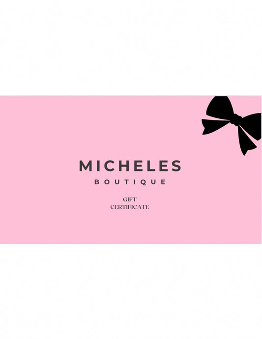 MICHELES BOUTIQUE GIFT CARD